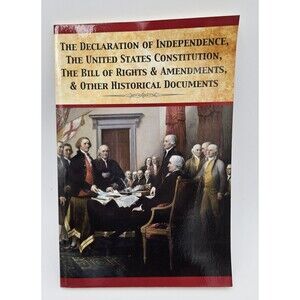 The Declaration Of Independence, United States Constitution, Bill Of Rights +++